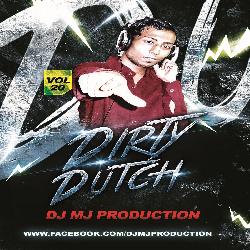 Dirty Dutch Vol.20 - Dj Mj Production